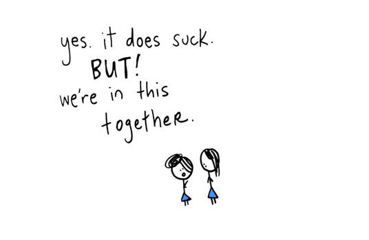 Image reads- yes, it does suck. but we're in this together. It features two stick figures in conversation