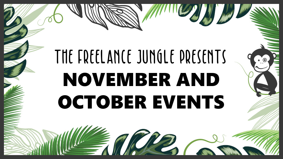 The freelance jungle presents NOVEMBER AND OCTOBER EVENTS