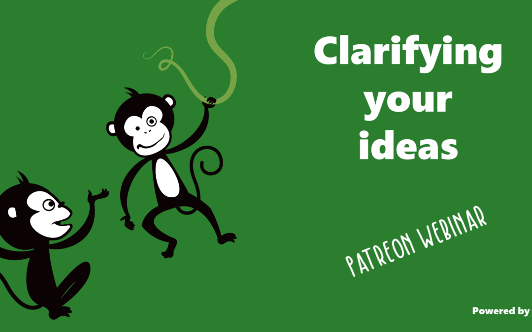 How to clarify your ideas