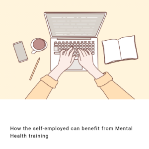 laptop illustration next to How The Self-Employed can Benefit from Mental Health Training