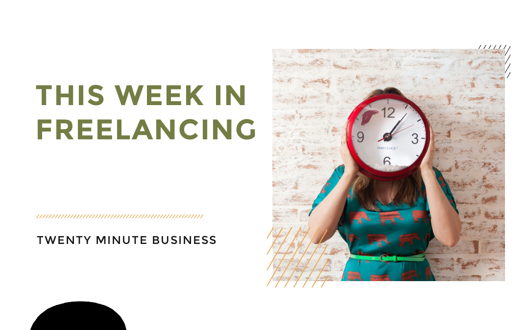 WOMAN WITH CLOCK FOR A FACE WITH THIS WEEK IN FREELANCING NEXT TO TWENTY MINUTE BUSINESS